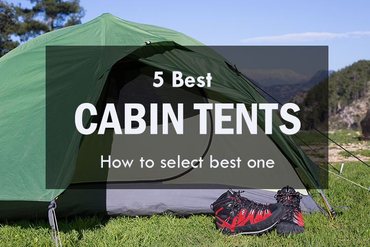 Selecting the Best Cabin Tents That Will Last