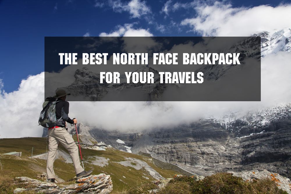The Best North Face Backpack